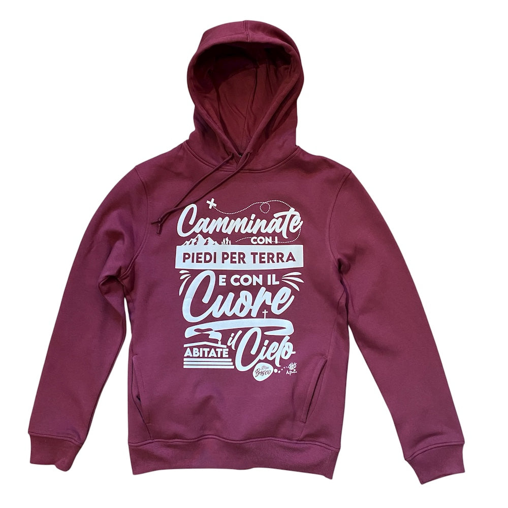 FELPA CAPPUCCIO "CAMMINATE CON I PIEDI PER TERRA E CON IL CUORE ABITATE IL CIELO" bordeaux