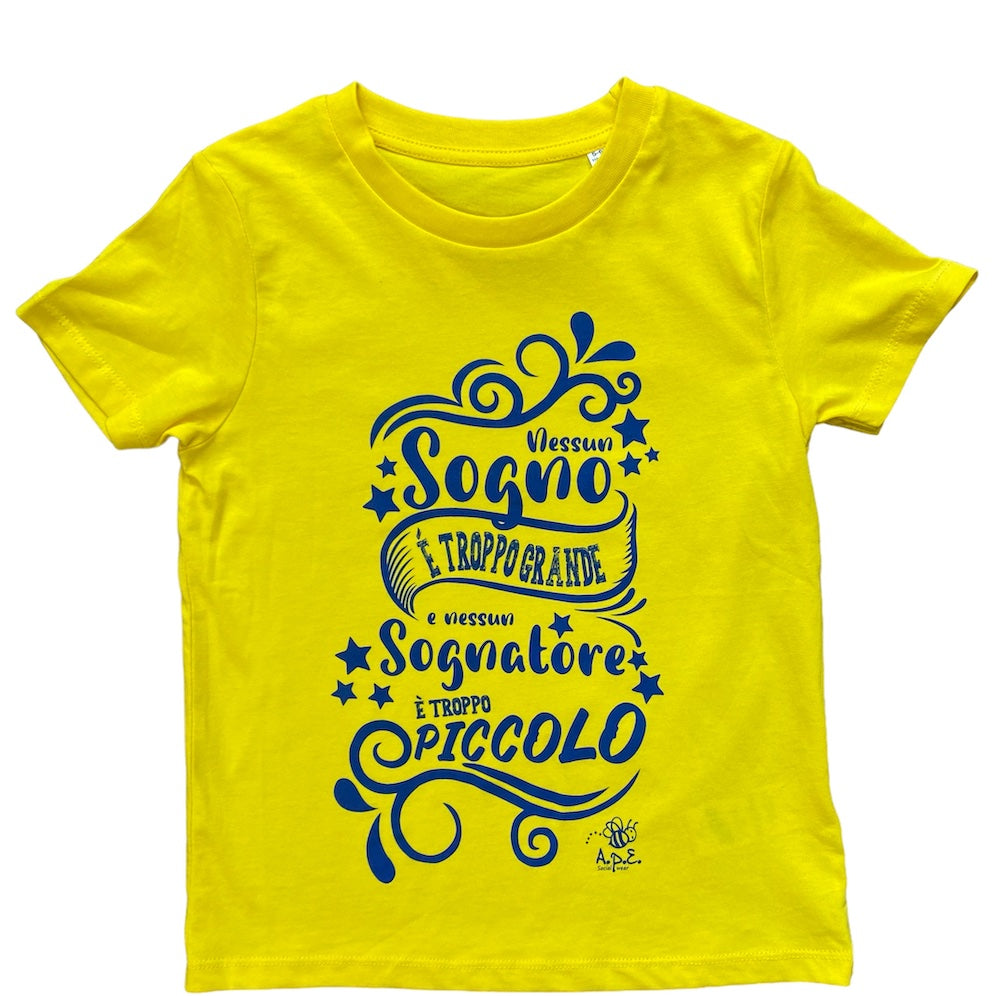 MAGLIETTA BAMBINO "NESSUN SOGNO E' TROPPO GRANDE, NESSUN SOGNATORE E' TROPPO PICCOLO"