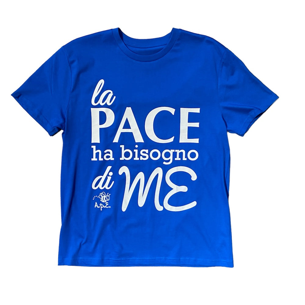 MAGLIETTA "LA PACE HA BISOGNO DI ME"