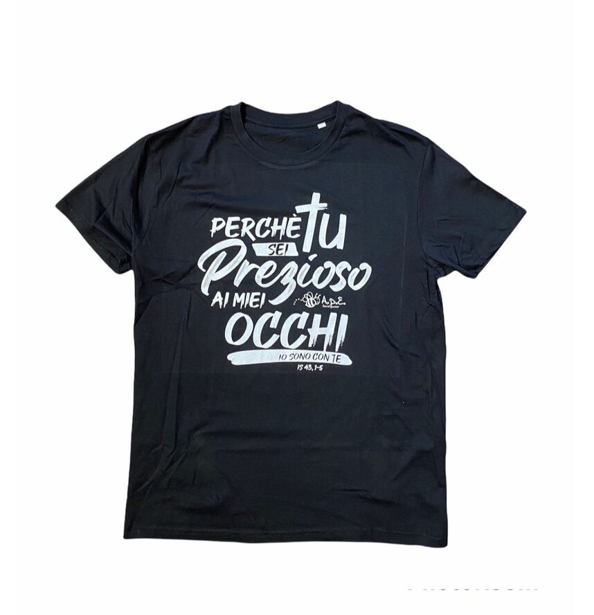 "BECAUSE YOU ARE PRECIOUS IN MY EYES" T-SHIRT
