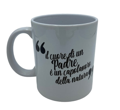 MUG "A FATHER'S HEART IS A MASTERPIECE OF NATURE"
