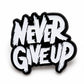 SPILLA NEVER GIVE UP