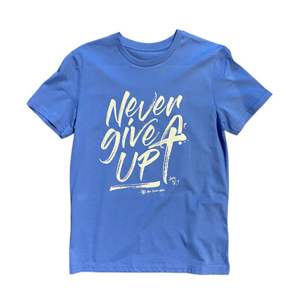"NEVER GIVE UP" T-SHIRT