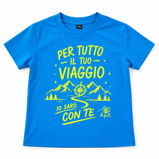 MAGLIETTA BAMBINO "PER TUTTO IL TUO VIAGGIO SARO' CON TE"