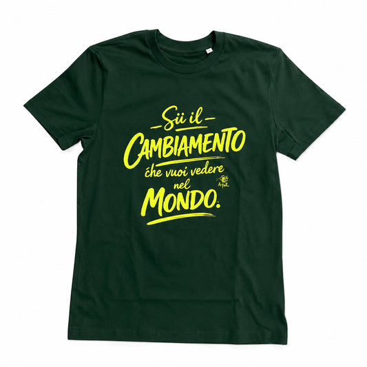 MAGLIETTA "SII TU IL CAMBIAMENTO CHE VUOI VEDERE NEL MONDO"