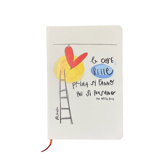 Quaderno Le Cose Belle Prima Si Fanno E Poi Si Pensano