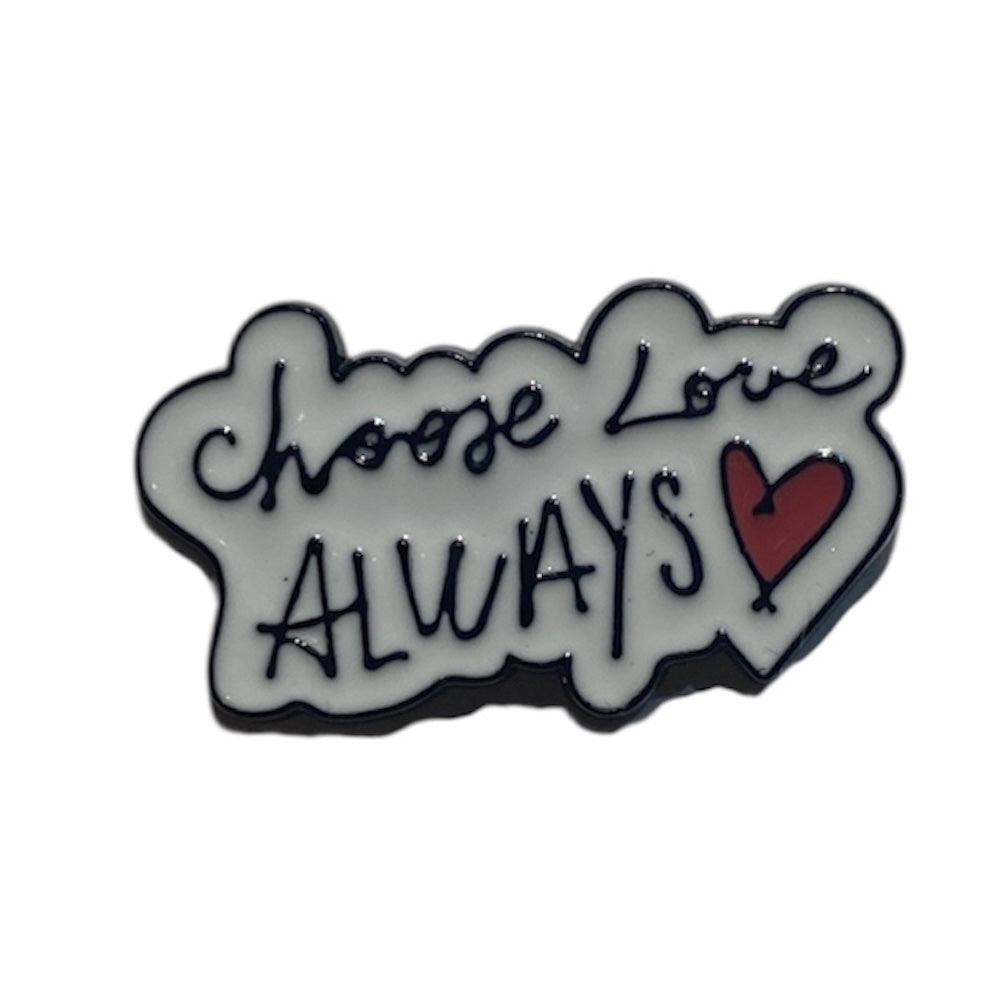 SPILLA CHOOSE LOVE ALWAYS