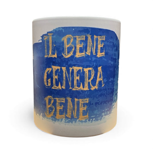 TAZZA IL BENE GENERA BENE